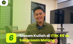 6 Alasan Kenapa Anda Harus Kuliah di Kampus Kesehatan, ITSK RS dr. Soepraoen Malang